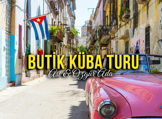 Butik Küba Turu; Asi & Özgür Ada ( 8 – 15 Aralık / 2 Kişilik Odada Kişi Başı 2600$ )