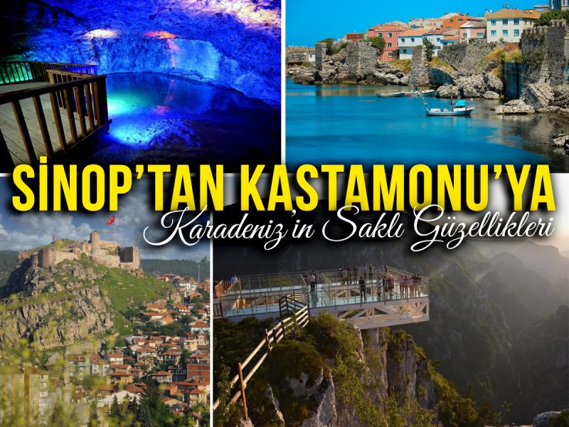 Karadeniz’in Saklı Güzellikleri: Sinop’tan Kastamonu’ya ( 27 – 30 Kasım / Kastamonu Kanyonlar, Daday, Çankırı Tuz Mağarası )